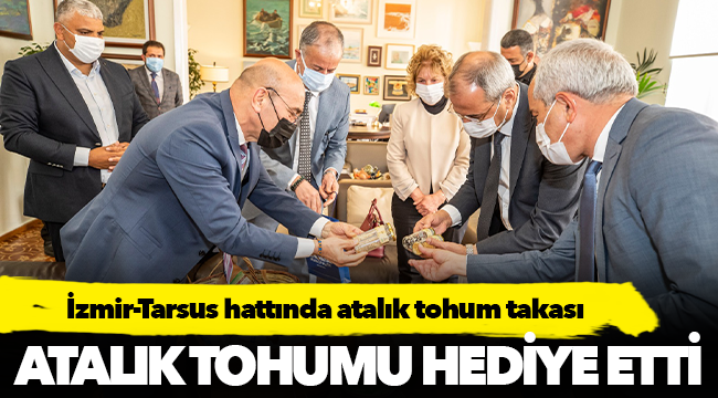 İzmir-Tarsus hattında atalık tohum takası