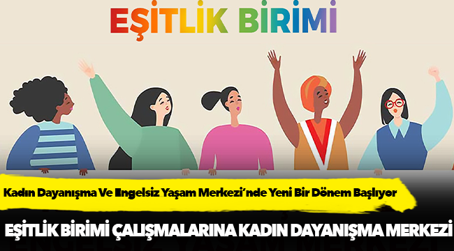 Kadın Dayanışma Ve Engelsiz Yaşam Merkezi’nde Yeni Bir Dönem Başlıyor