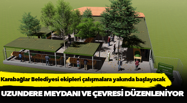 Karabağlar Belediyesi ekipleri çalışmalara yakında başlayacak.