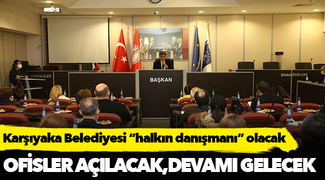 Karşıyaka Belediyesi “halkın danışmanı” olacak