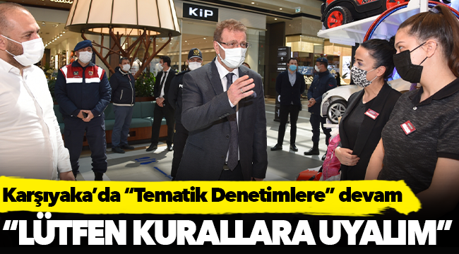 Karşıyaka’da “Tematik Denetimlere” devam