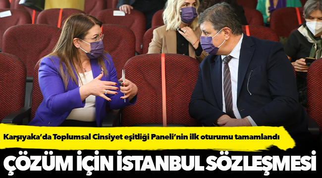 Karşıyaka’da Toplumsal Cinsiyet eşitliği Paneli’nin ilk oturumu tamamlandı