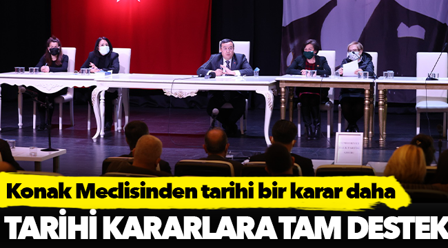 Konak Meclisinden tarihi bir karar daha