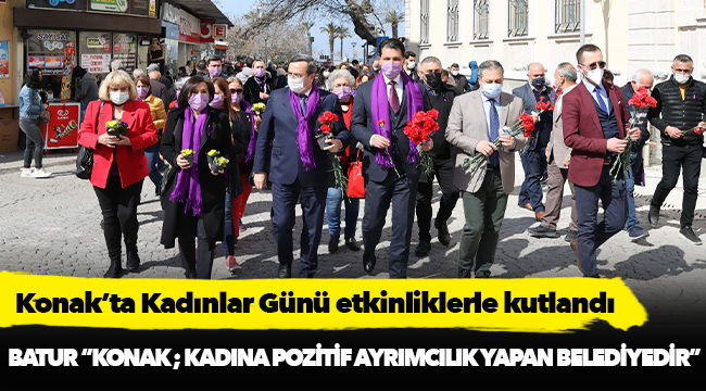 Konak’ta Kadınlar Günü etkinliklerle kutlandı