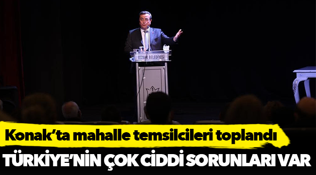 Konak’ta mahalle temsilcileri toplandı