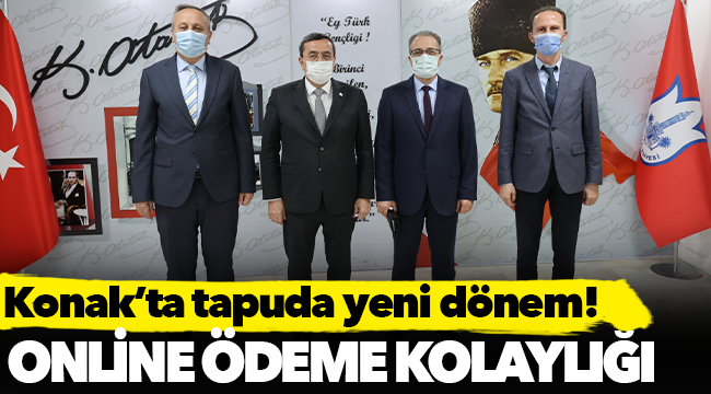 Konak’ta tapuda yeni dönem!