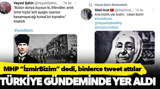 MHP “İzmirBizim” dedi, binlerce tweet attılar