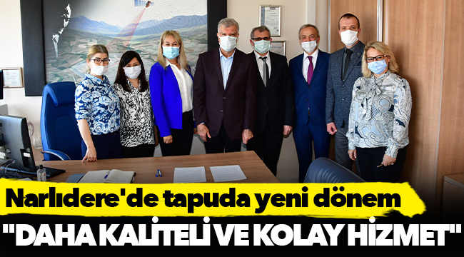 Narlıdere'de tapuda yeni dönem