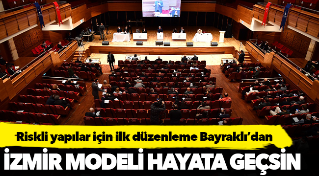 Riskli yapılar için ilk düzenleme Bayraklı’dan