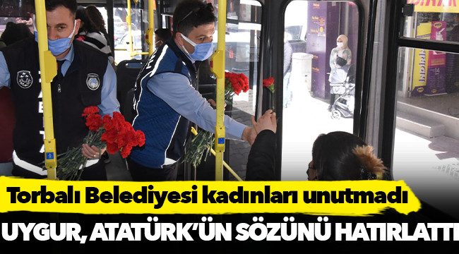 Torbalı Belediyesi kadınları unutmadı