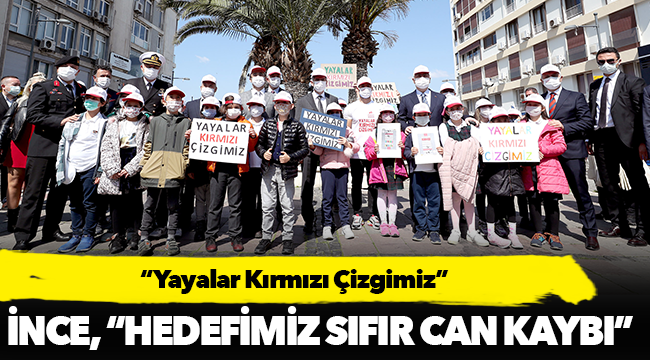 “Yayalar Kırmızı Çizgimiz”