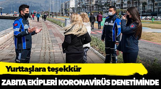Zabıta ekipleri koronavirüs denetiminde