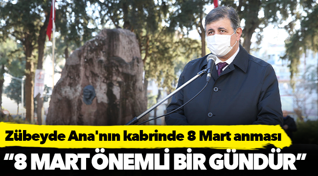 Zübeyde Ana&#039;nın kabrinde 8 Mart anması