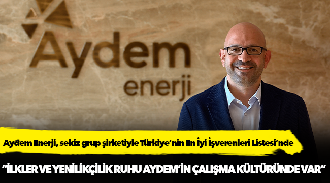 Aydem Enerji, sekiz grup şirketiyle Türkiye’nin En İyi İşverenleri Listesi’nde