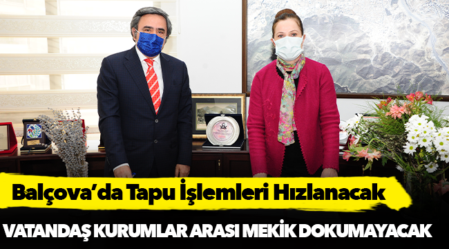 Balçova’da Tapu İşlemleri Hızlanacak