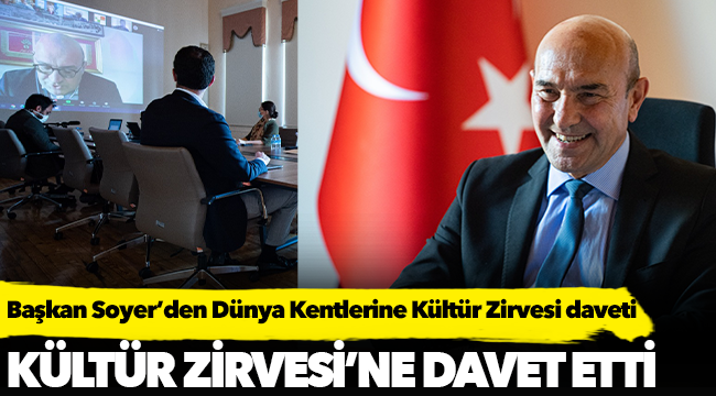 Başkan Soyer’den Dünya Kentlerine Kültür Zirvesi daveti
