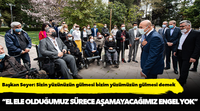 Başkan Soyer: Sizin yüzünüzün gülmesi bizim yüzümüzün gülmesi demek