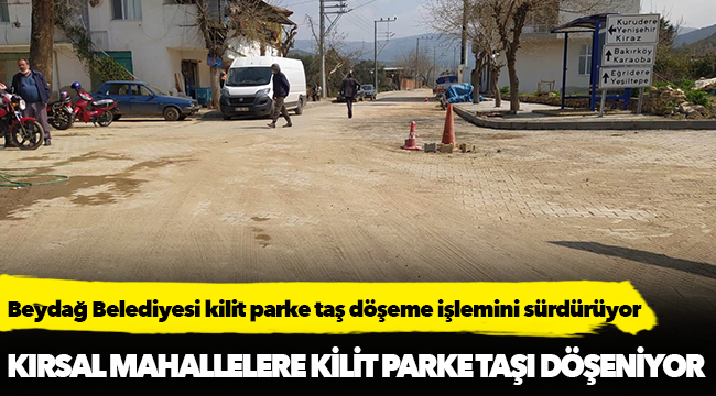 Beydağ Belediyesi kilit parke taş döşeme işlemini sürdürüyor