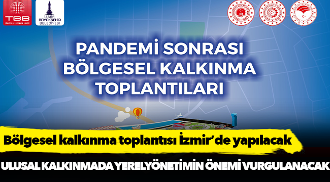 Bölgesel kalkınma toplantısı İzmir’de yapılacak