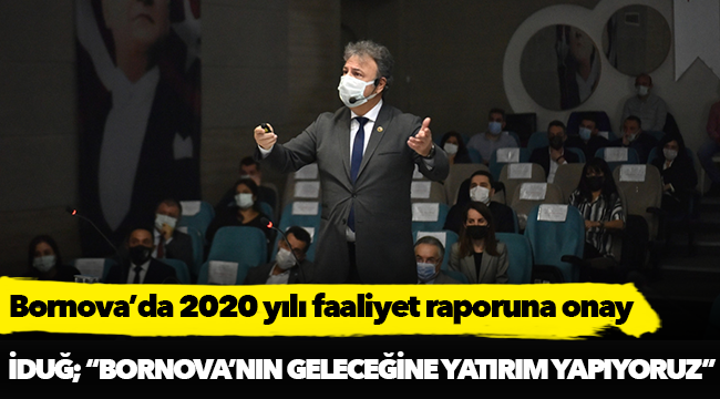 Bornova’da 2020 yılı faaliyet raporuna onay
