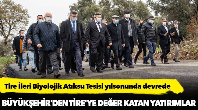 Büyükşehir'den Tire'ye değer katan yatırımlar