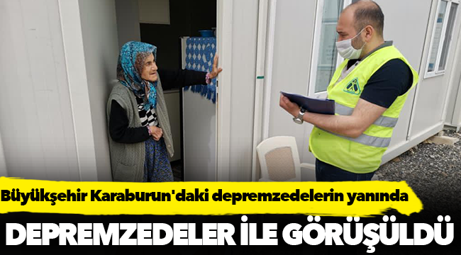 Büyükşehir Karaburun'daki depremzedelerin yanında