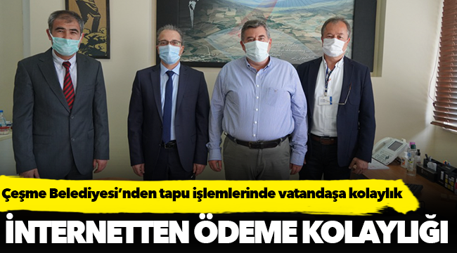 Çeşme Belediyesi’nden tapu işlemlerinde vatandaşa kolaylık