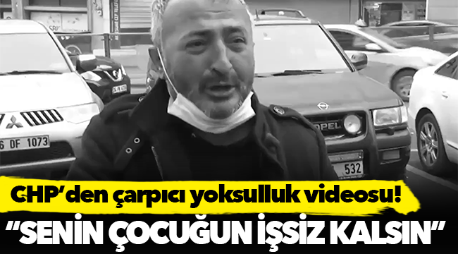 CHP'den yoksulluk videosu!