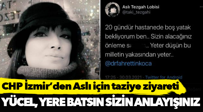 CHP İzmir’den Aslı için taziye ziyareti