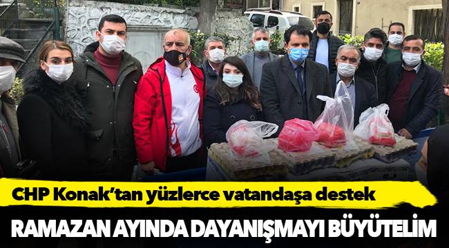 CHP Konak'tan yüzlerce vatandaşa destek