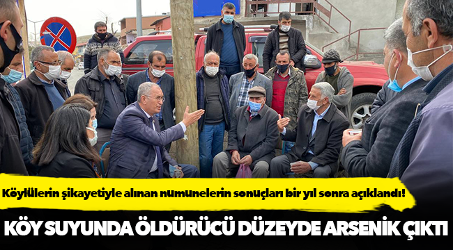 CHP'li Sertel açıkladı, Köy suyunda öldürücü düzeyde Arsenik çıktı