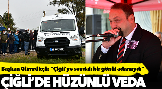 Çiğli’de hüzünlü veda