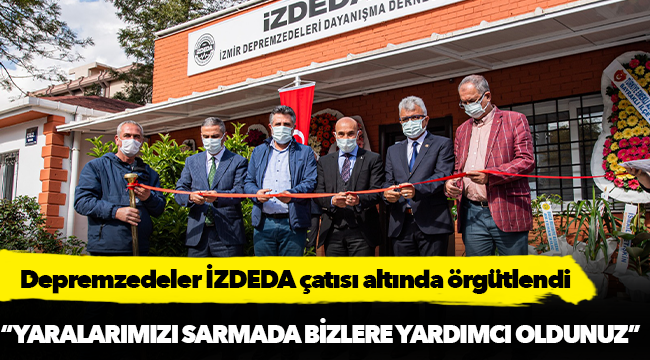 Depremzedeler İZDEDA çatısı altında örgütlendi