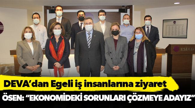 DEVA’dan Egeli iş insanlarına ziyaret