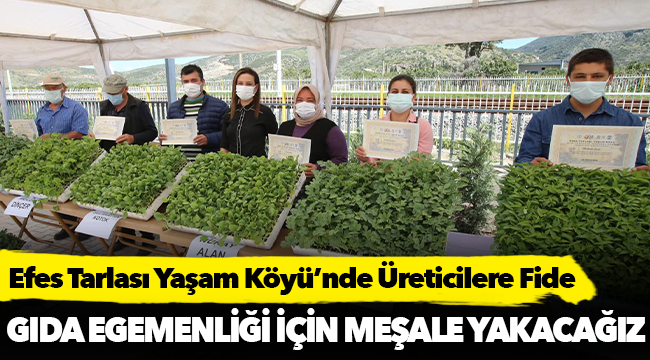 Efes Tarlası Yaşam Köyü’nde Üreticilere Fide