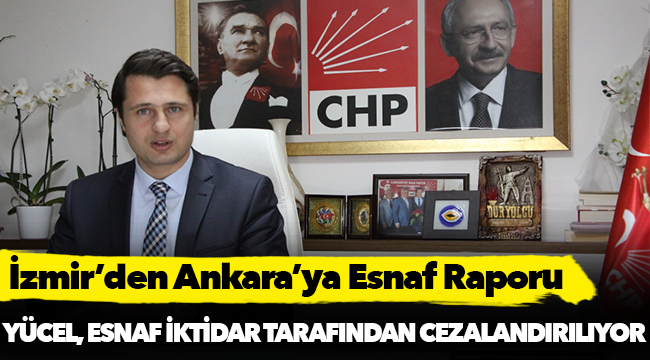 İzmir’den Ankara’ya Esnaf Raporu