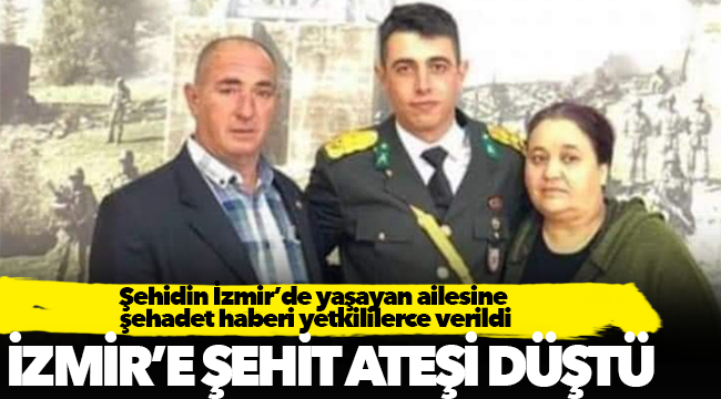 İzmir’e şehit ateşi düştü