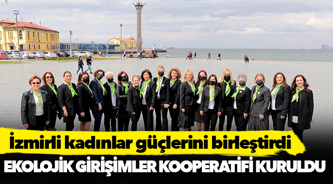 İzmirli kadınlar güçlerini birleştirdi