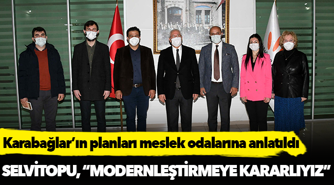 Karabağlar’ın planları meslek odalarına anlatıldı