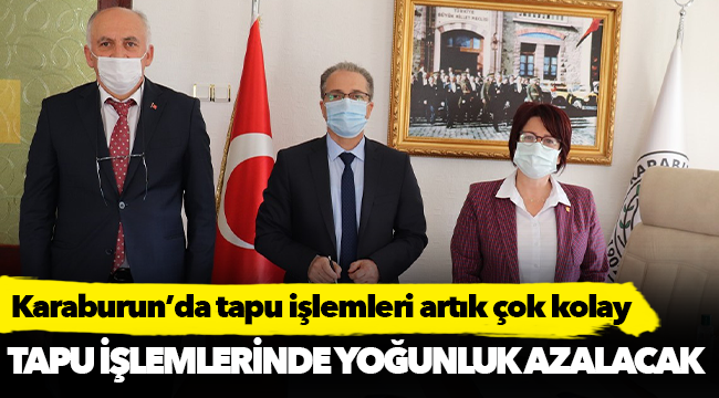Karaburun’da tapu işlemleri artık çok kolay