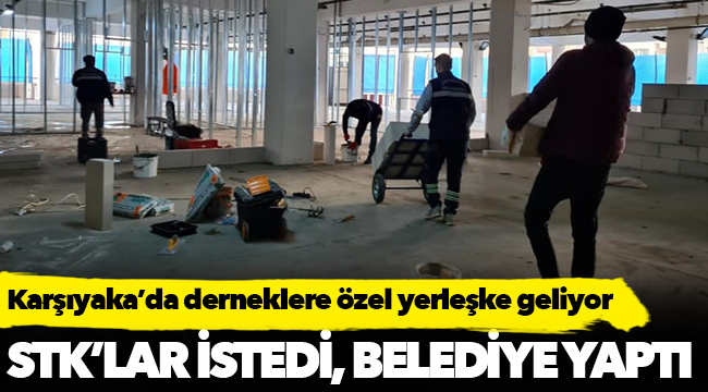 Karşıyaka’da derneklere özel yerleşke geliyor