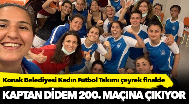 Konak Belediyesi Kadın Futbol Takımı çeyrek finalde