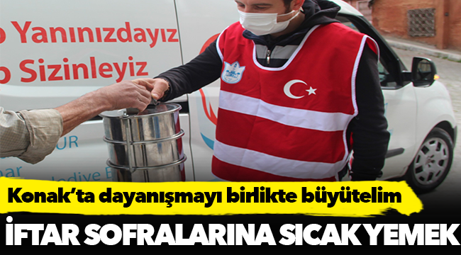 Konak’ta dayanışmayı birlikte büyütelim