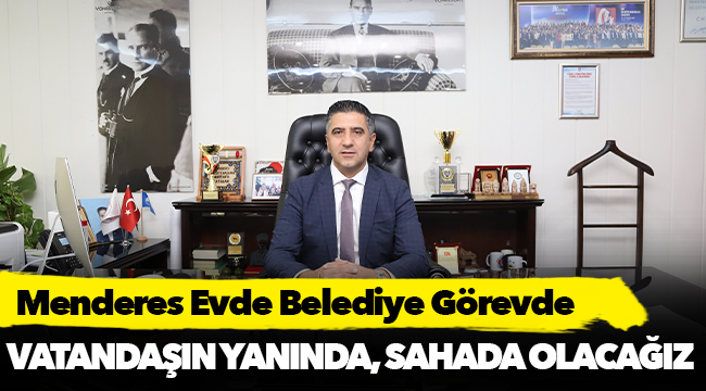 Menderes Evde Belediye Görevde