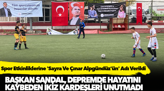 Spor Etkinliklerine 'Sayra Ve Çınar Alpgündüz'ün' Adı Verildi