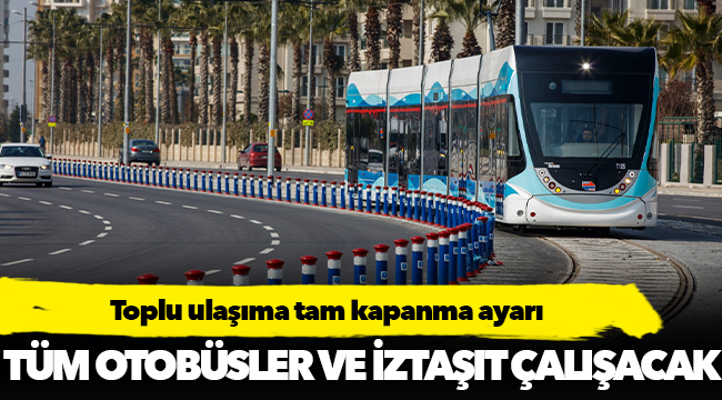 Toplu ulaşıma tam kapanma ayarı