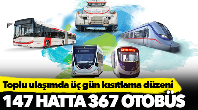 Toplu ulaşımda üç gün kısıtlama düzeni