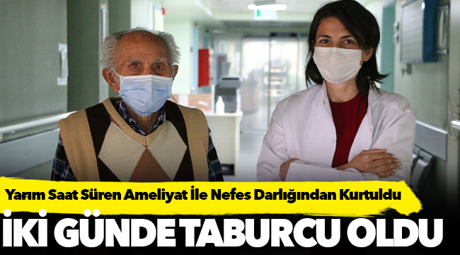 Yarım Saat Süren Ameliyat İle Nefes Darlığından Kurtuldu