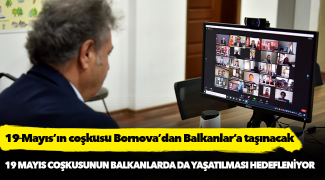 19 Mayıs’ın coşkusu   Bornova’dan Balkanlar’a taşınacak
