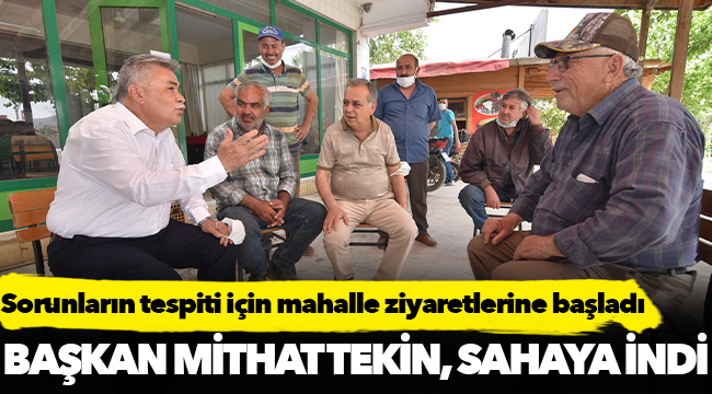 Başkan Tekin, sahaya indi